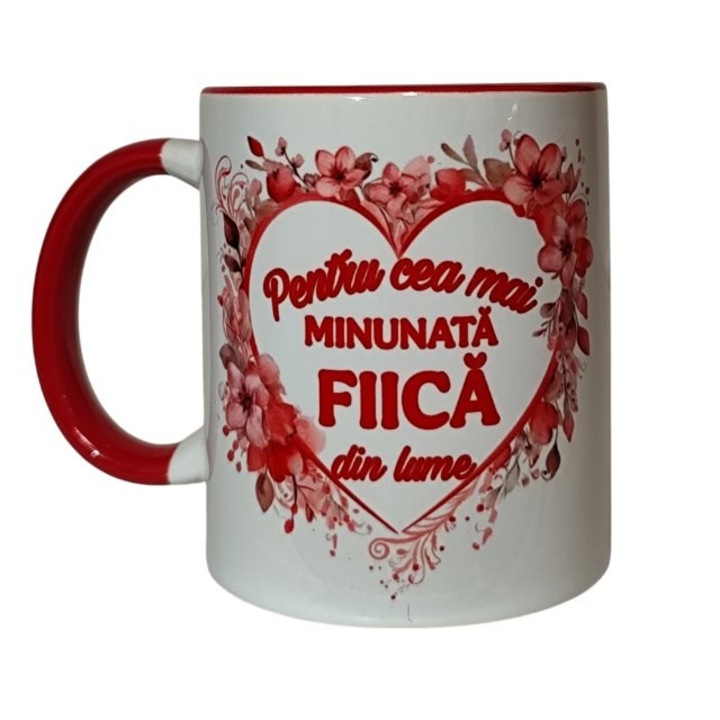 Cana personalizata cu mesaj pentru Fiica, alba cu interior si maner rosu, ceramica, 330 ml