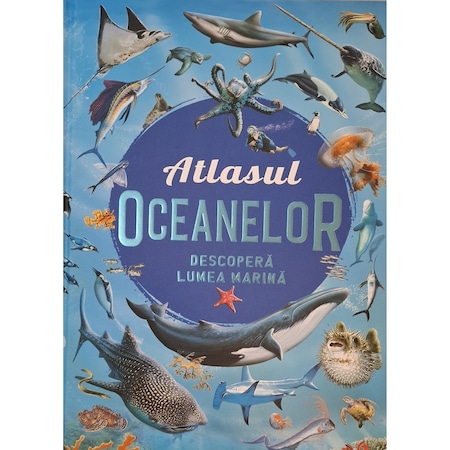 Atlasul oceanelor, lumea marina - eMAG.ro