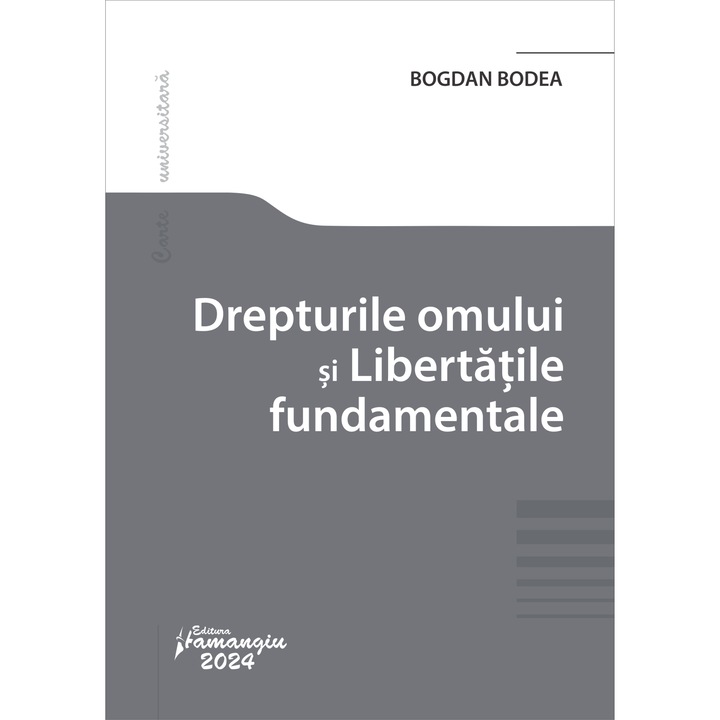 Drepturile omului si Libertatile fundamentale- Bogdan Bodea