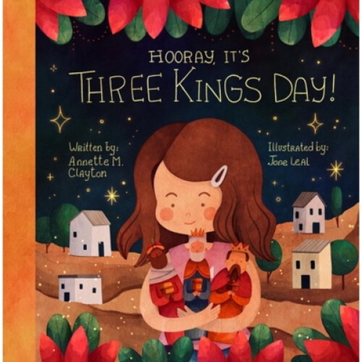 Hooray, It's Three Kings Day!: A Picture Book For Epiphany - Annette M. Clayton