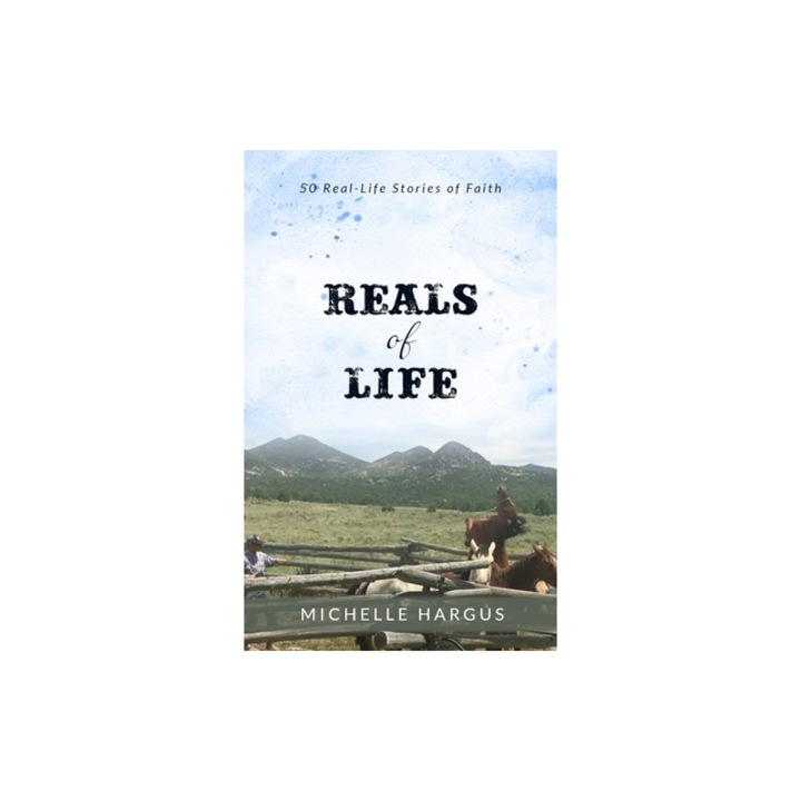 Reals of Life 50 Real-Life Stories of Faith color interior, Michelle Hargus