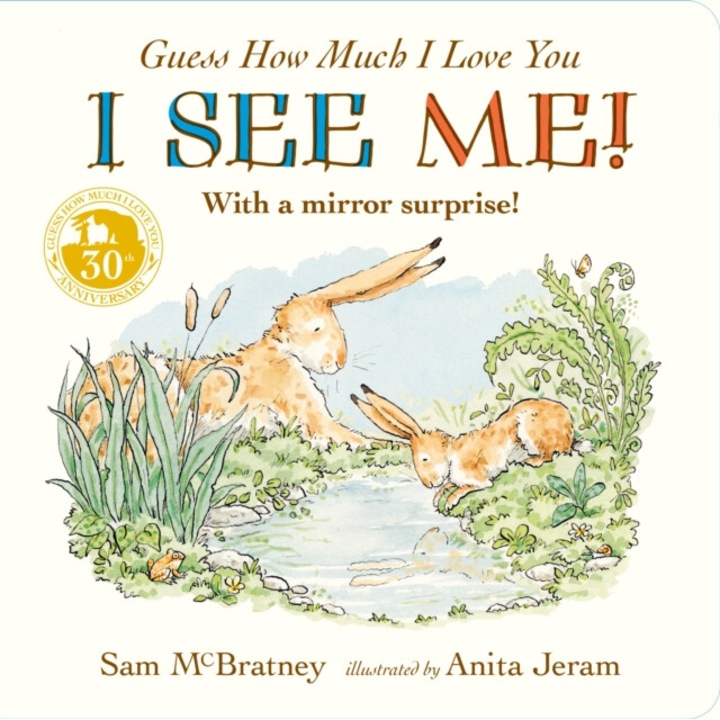 Guess How Much I Love You: I See Me! - Sam Mcbratney