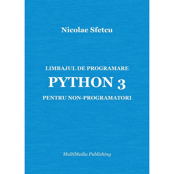 Limbajul de programare Python 3 pentru non-programatori, Nicolae Sfetcu, MOBI