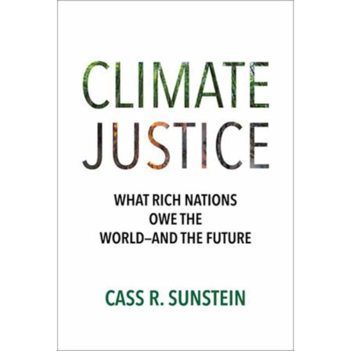 Climate Justice - Cass R. Sunstein