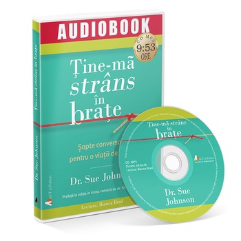 Tine-ma strans in brate - Dr. Sue Johnson. Audiobook Tine-ma strans in brate - Dr. Sue Johnson. Audiobook