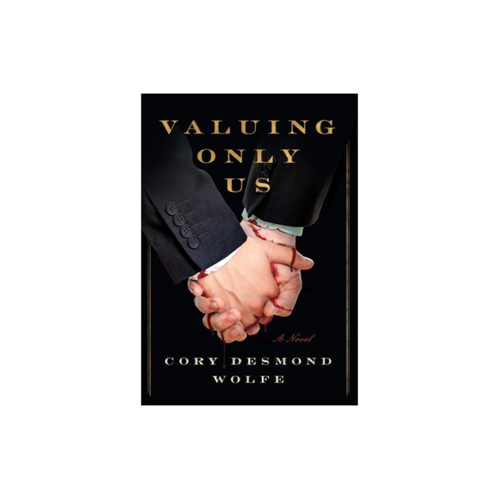 Valuing Only Us, Cory Desmond Wolfe