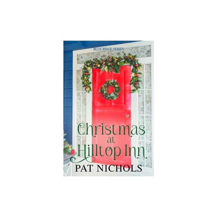 Christmas at Hilltop Inn, Pat Nichols