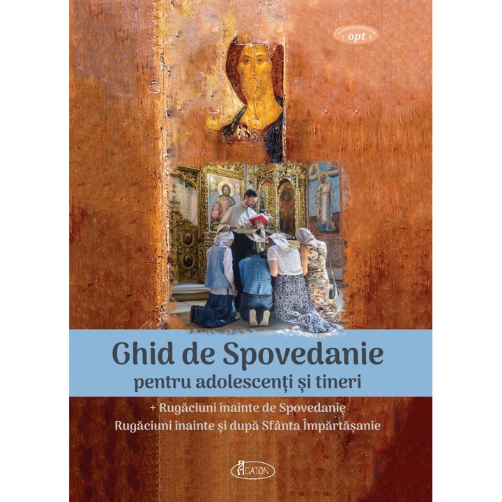 Ghid de Spovedanie pentru adolescenti si tineri, Editura Agaton