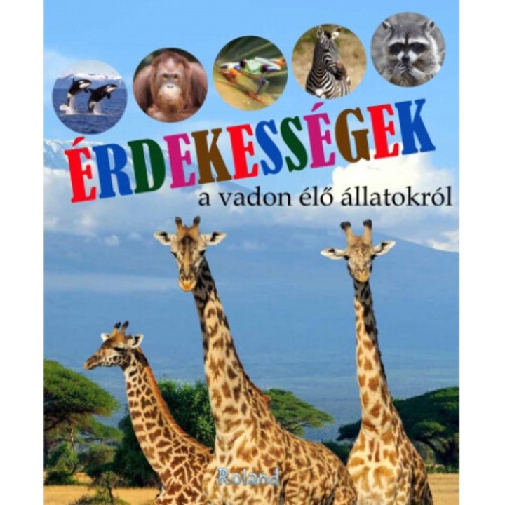 Paula Dreve: Érdekességek a vadon élő állatokról