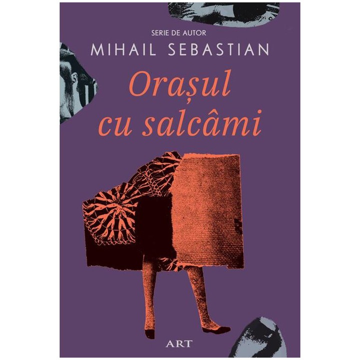 Orasul cu salcami, Mihail Sebastian