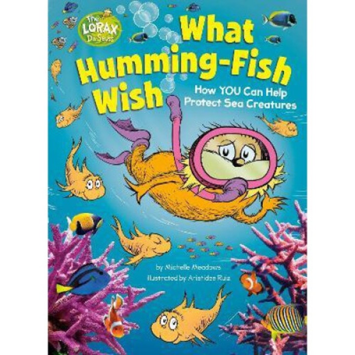 What Humming-fish Wish: How You Can Help Protect Sea Creatures - Michelle Meadows