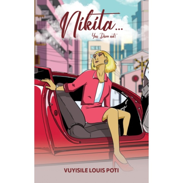 Nikita...you Dare Not! - Vuyisile Louis Poti