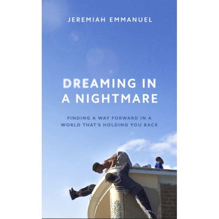 Dreaming In A Nightmare - Jeremiah Emmanuel