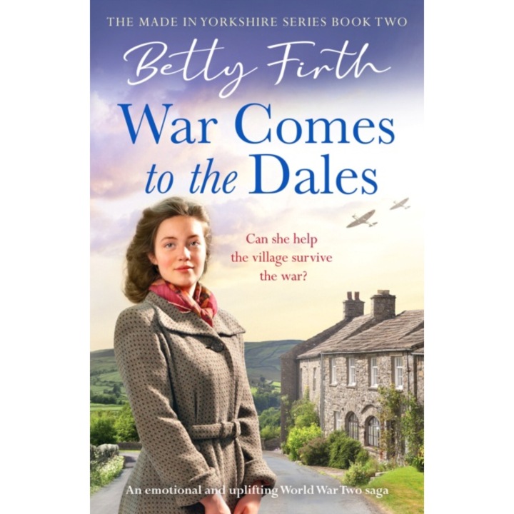 War Comes To The Dales - Betty Firth
