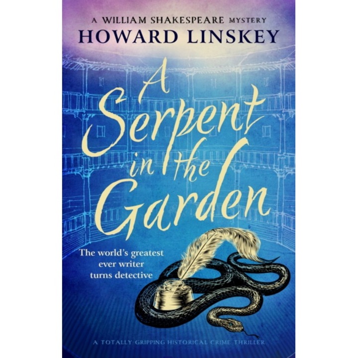 A Serpent In The Garden - Howard Linskey