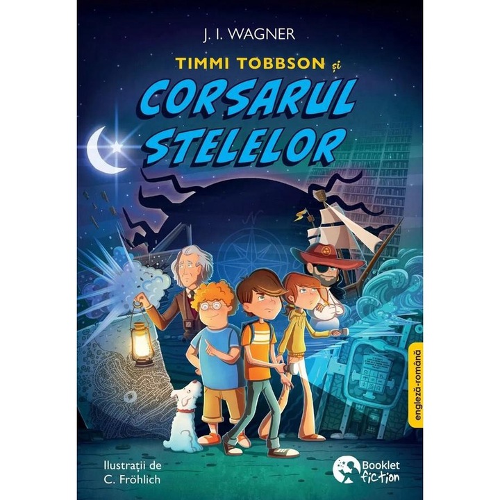 Timmi Tobbson si corsarul stelelor. Editie bilingva engleza-romana, Diana Trancuta
