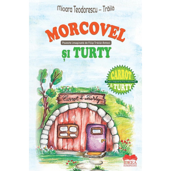 Morcovel si Turty. Carrot & Turty. Editie bilingva, Mioara Teodorescu-Traila
