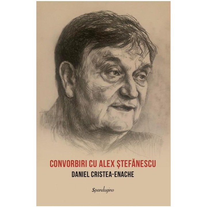 Convorbiri cu Alex Stefanescu, Daniel Cristea-Enache