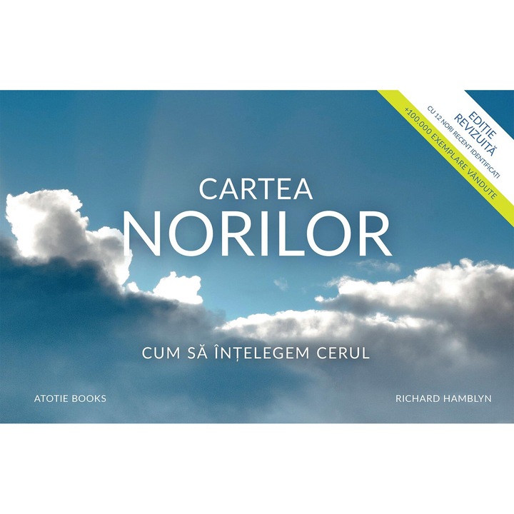 Cartea norilor. Cum sa intelegem cerul - Richard Hamblyn