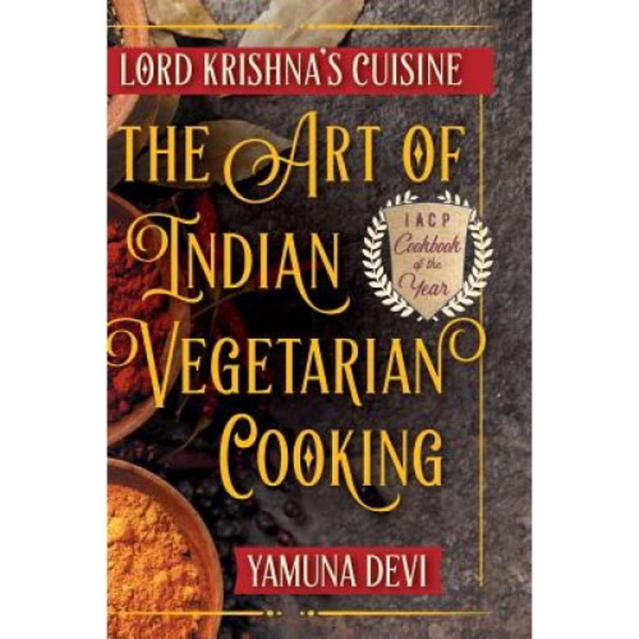 Lord Krishna's Cuisine: The Art Of Indian Vegetarian Cooking - Yamuna Devi