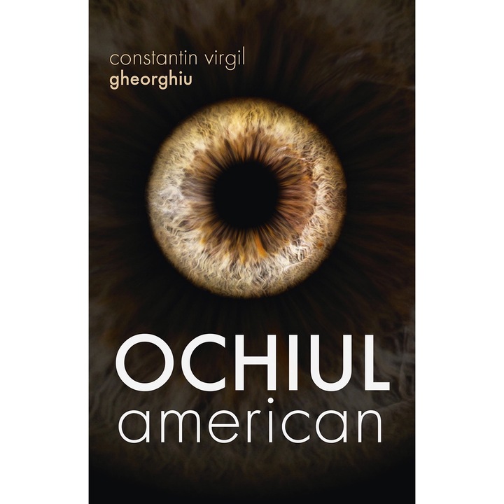 Ochiul american, Constantin Virgil Gheorghiu