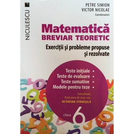 Matematica Clasa A Vi A Breviar Teoretic Exercitii Si Probleme Propuse Si Rezolvate Petre Simion Victor Nicolae Si Colectiv Emag Ro