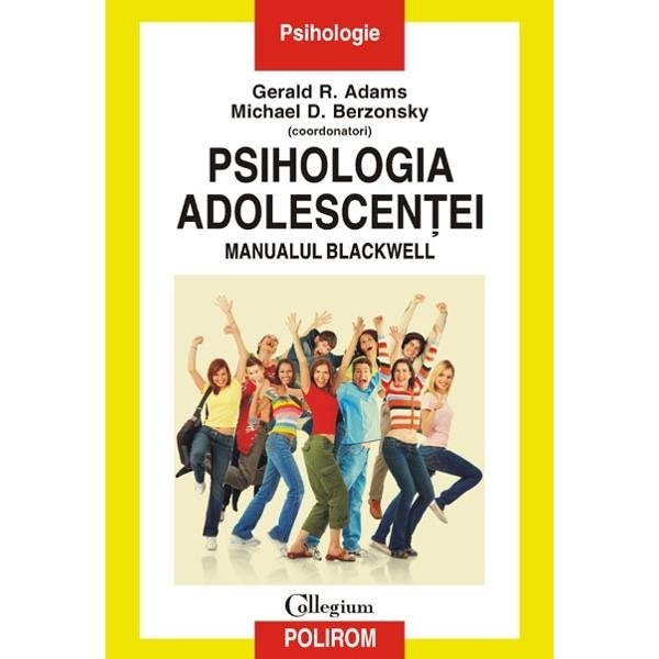 Psihologia adolescentei. Manualul blackwell - Gerald R. Adams, Michael D. Berzonsky