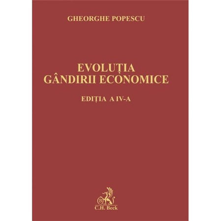 Evolutia Gandirii Economice Editia 4 Gheorghe Popescu Emag Ro
