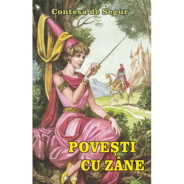 Povesti cu zane - Contesa De Segur