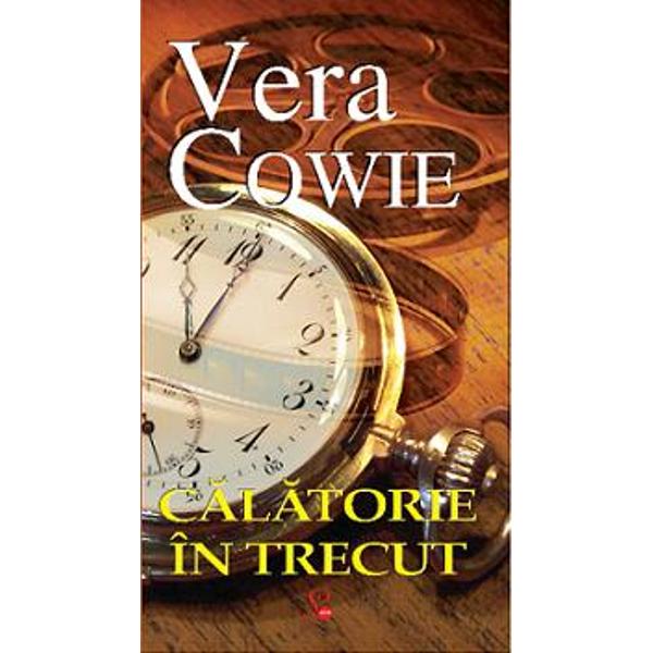 Calatorie in trecut - Vera Cowe