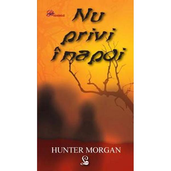 Nu privi inapoi - Hunter Morgan