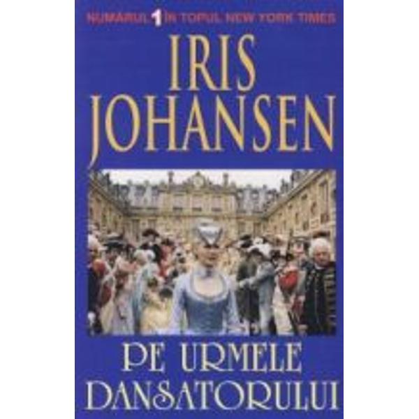 Pe Urmele Dansatorului - Iris Johansen