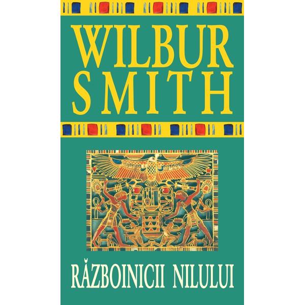 Razboinicii Nilului - Wilbur Smith