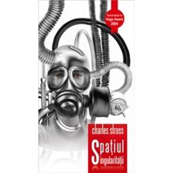 Spatiul singularitatii - Charles Stross