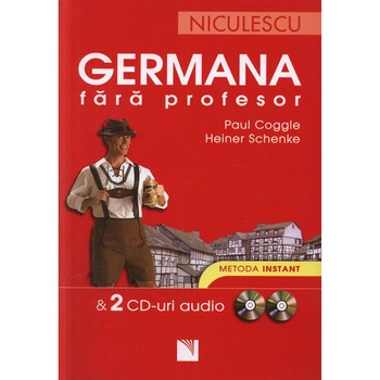 Germana fara profesor + 2 CD-uri audio - Paul Coggle Germana fara profesor + 2 CD-uri audio - Paul Coggle