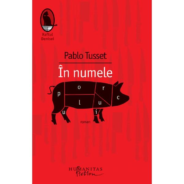 In numele porcului - Pablo Tusset