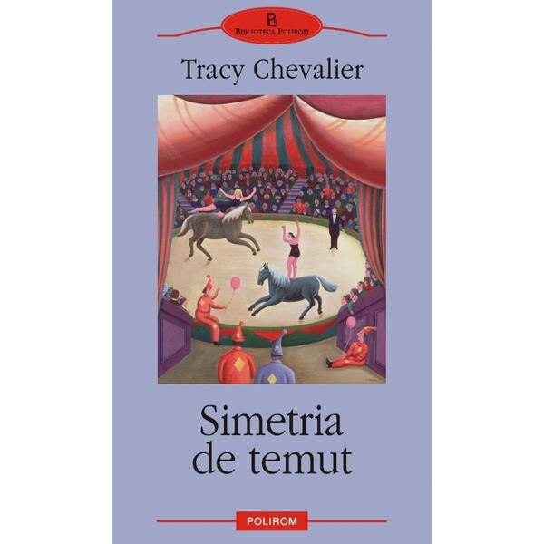 Simetria de temut - Tracy Chevalier