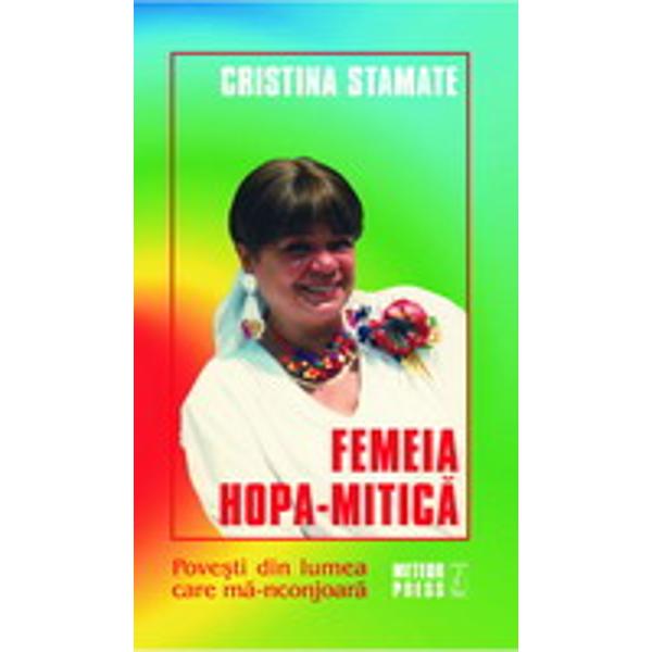 Femeia Hopa-Mitica - Cristina Stamate