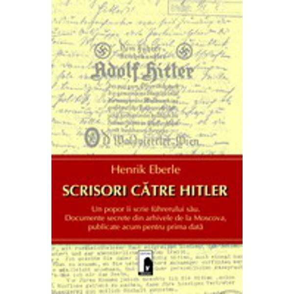 Scrisori catre Hitler - Henrik Eberle