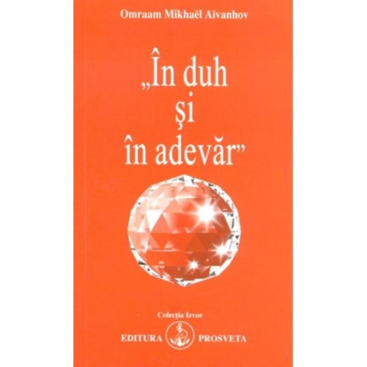 In duh si in adevar - Omraam Mikhael Aivanhov