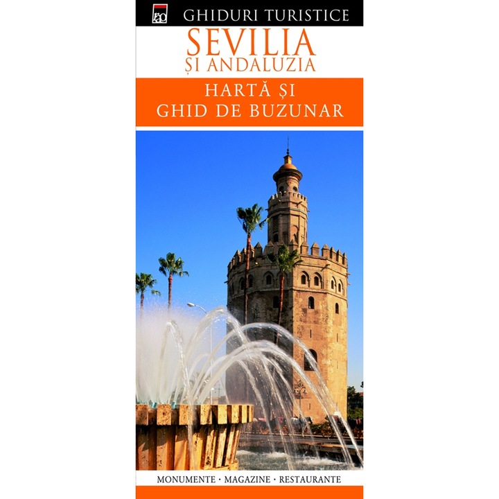 Ghiduri turistice - Sevilia si Andaluzia - Harta si ghid de buzunar
