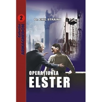 Operatiunea elster - Emil Strainu Operatiunea elster - Emil Strainu