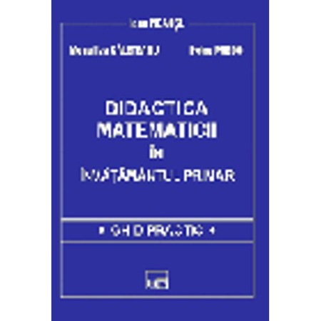 Didactica Matematicii In Invatamantul Primar Ioan Neacsu Monalisa Galeteanu Emag Ro