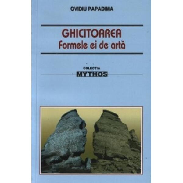 Ghicitoarea. Formele ei de arta - Ovidiu Papadima
