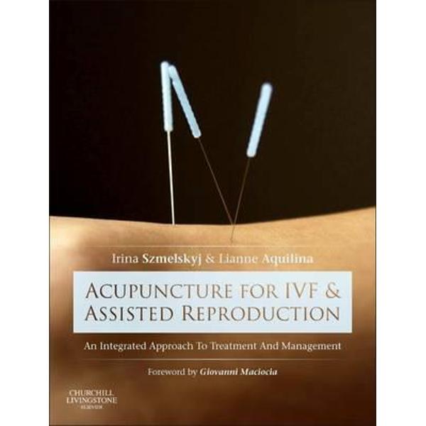 Acupuncture for IVF and Assisted Reproduction