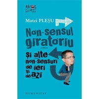 non-sensul giratoriu si alte non-sensuri de ieri si de azi - matei plesu imagen 2_0_
0