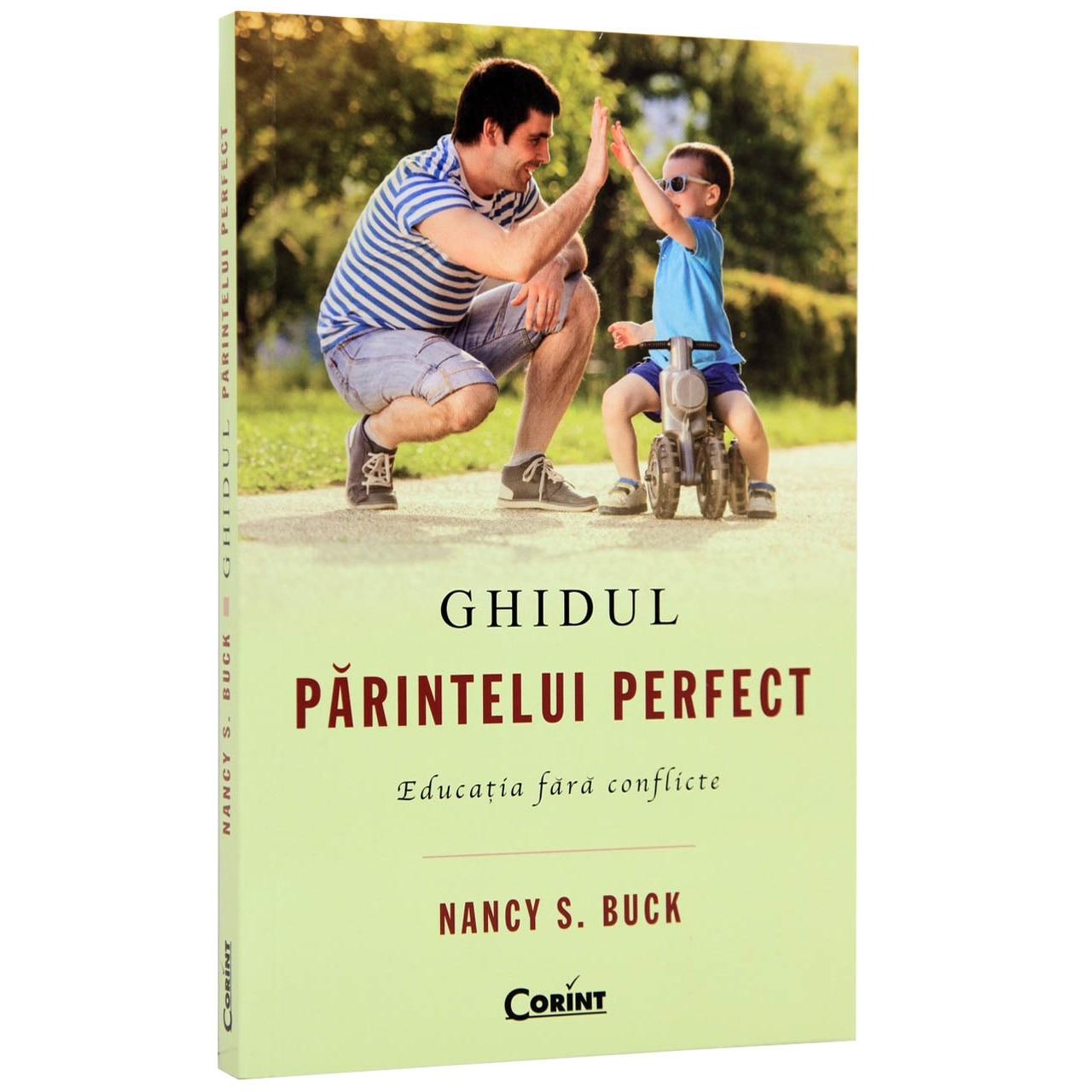 Ghidul parintelui perfect. Educatia fara conflicte - Nancy S. Buck