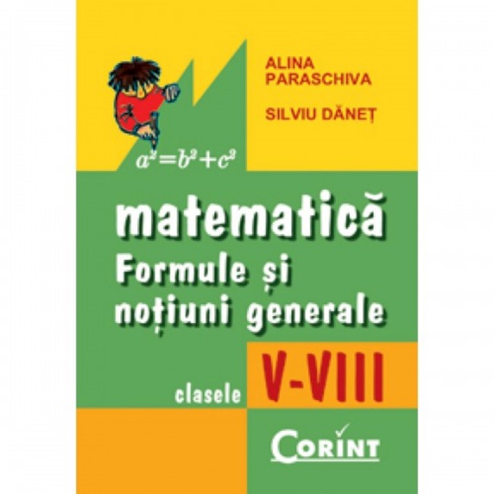 Formule si notiuni generale. Matematica cls. V-VIII, Alina Paraschiva, Silviu Danet