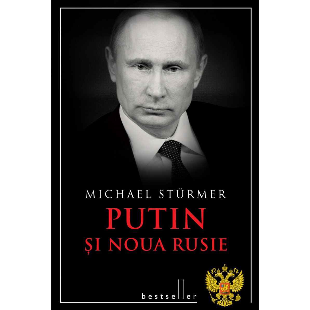 Putin si noua Rusie, Editia II - Michael Sturmer