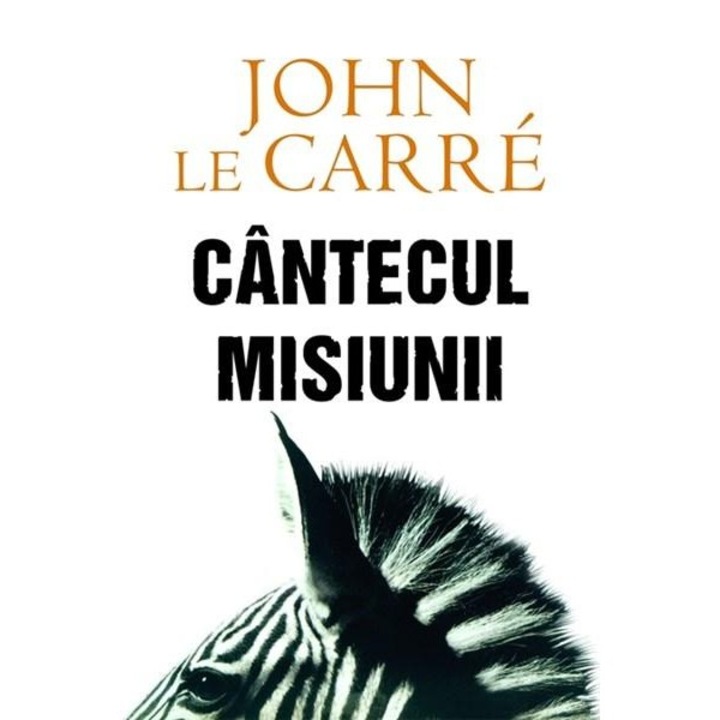 Cantecul misiunii - John le Carre